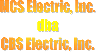 MCS Electric, Inc.
dba
CBS Electric, Inc.